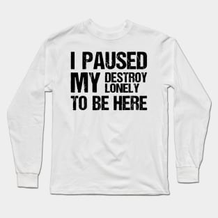 Destroy Lonely Design 2 Long Sleeve T-Shirt